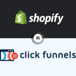 Shopify vs. ClickFunnels 2024 – Which is the Best ECommerce Platforms Tool?