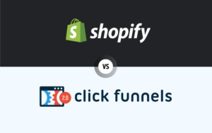 Read more about the article Shopify vs. ClickFunnels 2024 – Which is the Best ECommerce Platforms Tool?